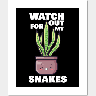 Watch Out for My Snakes Posters and Art